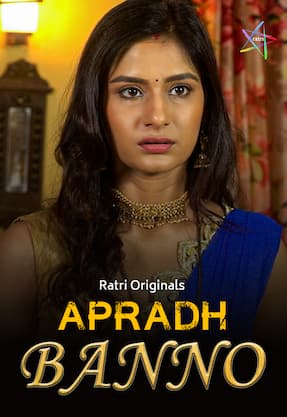 Apradh Banno (2024) HDRip Hindi Ratri Originals