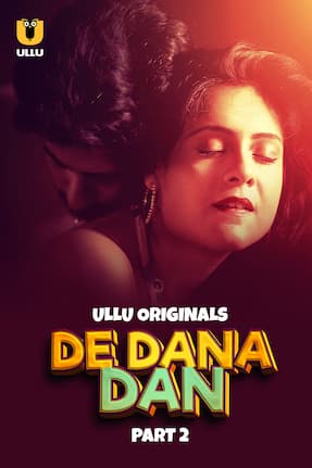 De Dana Dan – Part 2 (2024) HDRip Hindi Ullu Originals