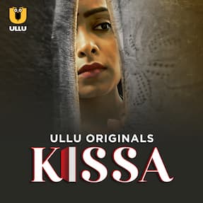 Kissa (2024) HDRip Hindi ullu Originals