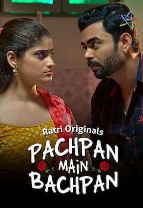 Pachpan Main Bachpan (2024) HDRip Hindi Ratri Originals