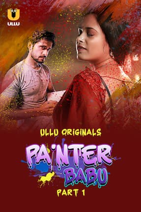 Painter Babu – Part 1 (2024) HDRip Hindi Ullu Originals