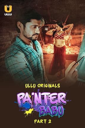 Painter Babu – Part 2 (2024) HDRip Hindi Ullu Originals