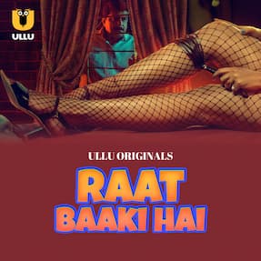 Raat Baaki Hai (2024) HDRip Hindi ullu Originals