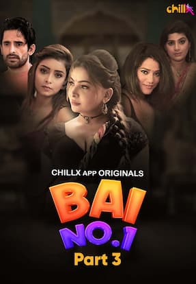 Bai NO 1 – Part 3 (2024) HDRip Hindi S01 ChillX Originals