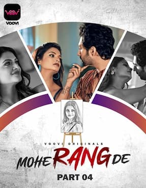 Mohe Rang De – Part 4 (2024) HDRip Hindi Voovi Originals