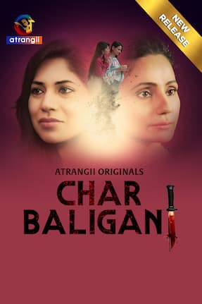 Char Baliganj – Part 1 (2024) HDRip Hindi Atrangii Originals