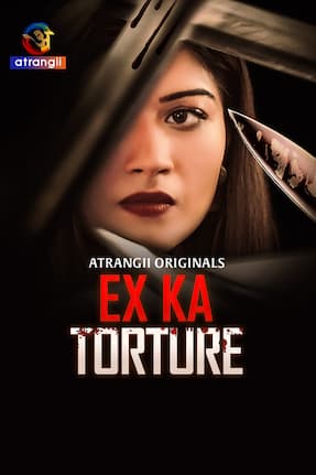 Ex Ka Torture (2024) HDRip Hindi Atrangii Originals