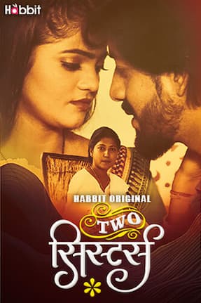 Two Sister – Part 1 (2024) HDRip Hindi Habbit Originals