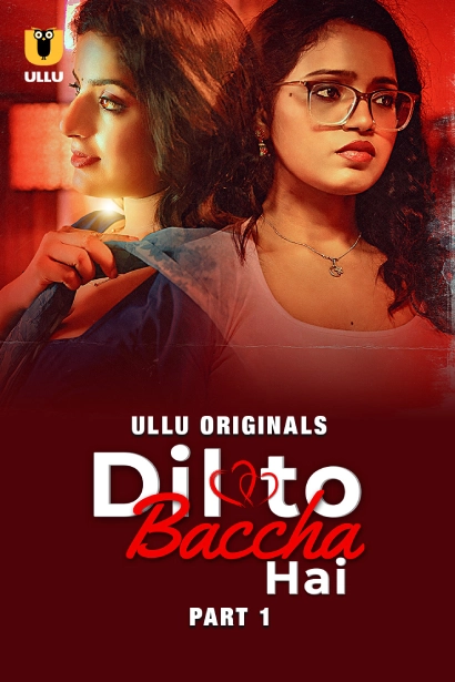 [18+] Dil To Baccha Hai Part 1/2 (2024) S01 Hindi Ullu